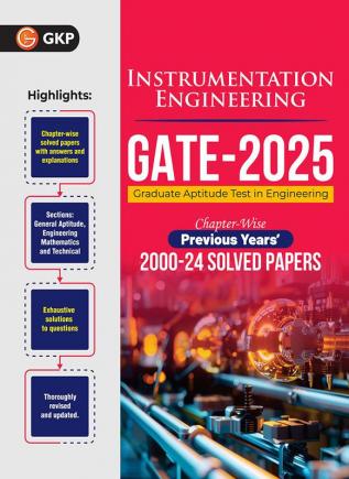 GKP GATE 2025 : Instrumentation Engineering - 25 Years' Chapter-wise Solved Papers 2000-2024