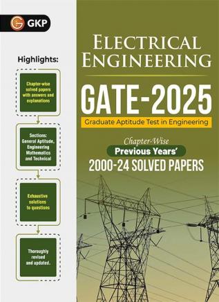 GKP GATE 2025 : Electrical Engineering - 25 Years' Chapterwise Solved Papers (2000-2024)