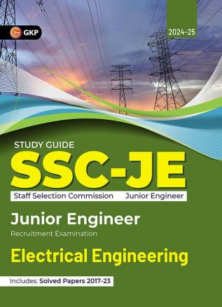 GKP SSC 2024 : Junior Engineer - Paper I - Electrical Engineering - Guide - Solved Papers 2017-2023