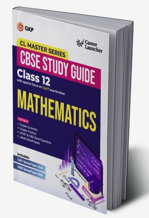 Board plus CUET 2024 : CL Master Series - CBSE Study Guide - Class 12 - Mathematics by Career Launcher