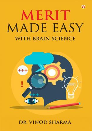 Merit Made Easy With Brain Science