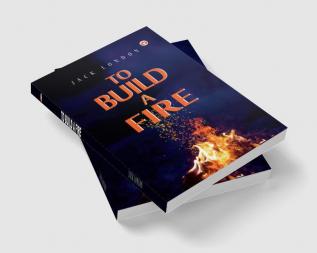 To Build a Fire