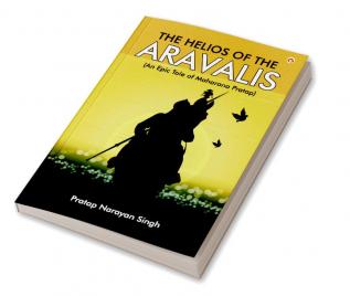 The Helios of the Aravalis (Novel)