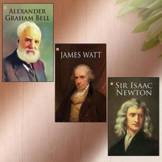 Great Scientists of the World  : Alexander Graham Bell | James Watt | Sir Isaac Newton (Inspirational Biography Books)