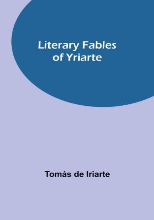 Literary Fables of Yriarte