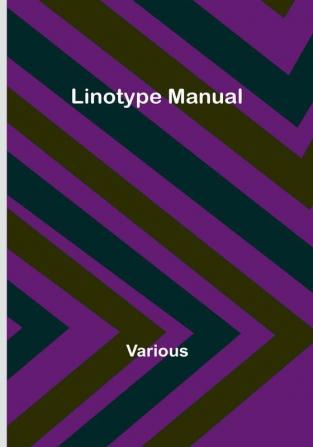 Linotype Manual