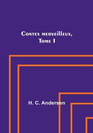 Contes merveilleux Tome I