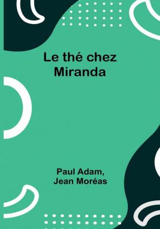 Le thé chez Miranda