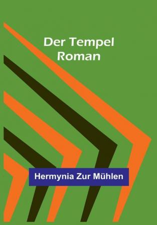 Der Tempel: Roman