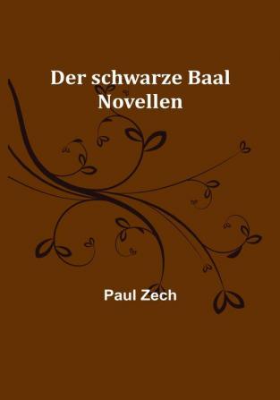 Der schwarze Baal: Novellen