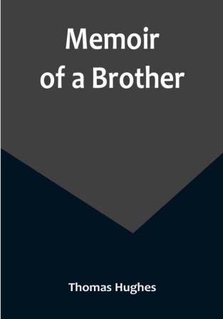 Memoir of a Brother