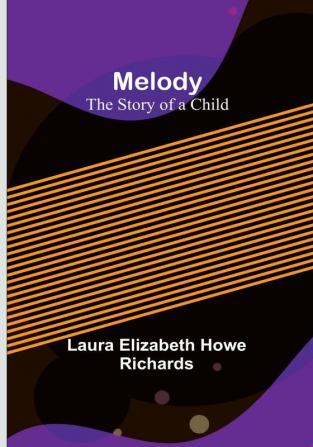 Melody : The Story of a Child