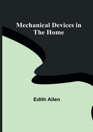 Mechanical Devices in the Home