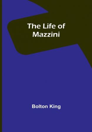 The Life of Mazzini