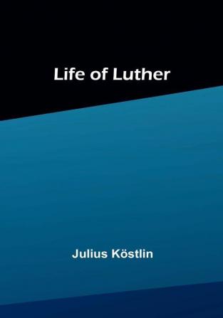 Life of Luther