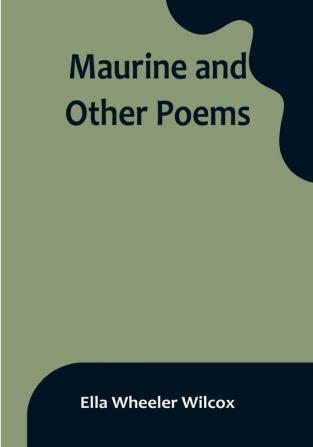 Maurine and Other Poems