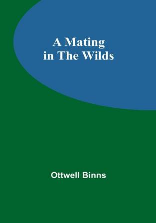 A Mating in the Wilds