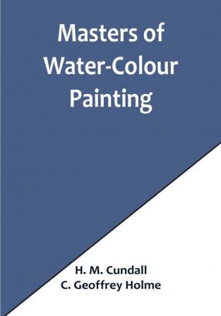 Masters of Water-Colour Painting