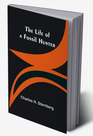 The Life of a Fossil Hunter