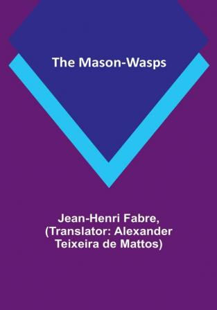 The Mason-Wasps