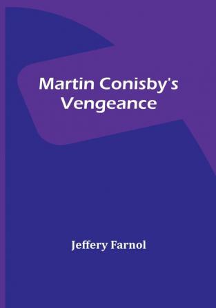 Martin Conisby's Vengeance