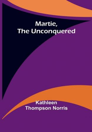 Martie the Unconquered