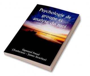 Psychologie de groupe et analyse du moi