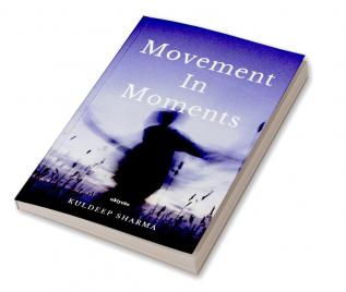 Movement In Moments