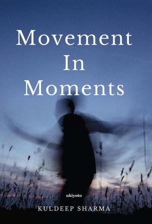 Movement In Moments