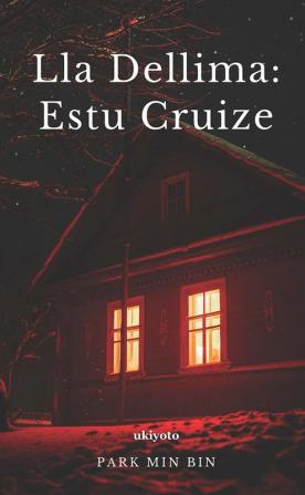 Lla Dellima: Estu Cruize