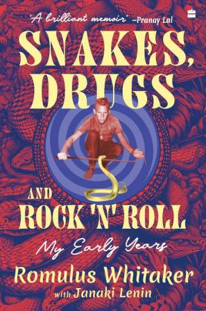 SNAKES, DRUGS AND ROCK 'N' ROLL