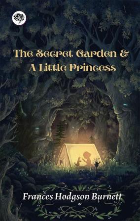 The Secret Garden & A Little Princess