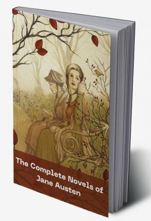 The Complete Novels of Jane Austen (Leather-bound Classics)