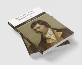 Poems And Songs Of Robert Burns 1771-1796