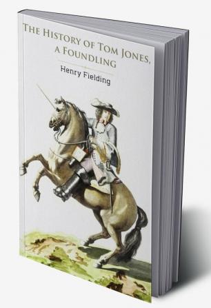 The History of Tom Jones a Foundling