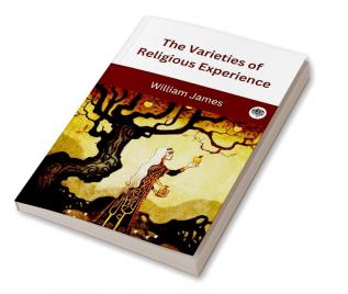 The Varieties of Religious Experience