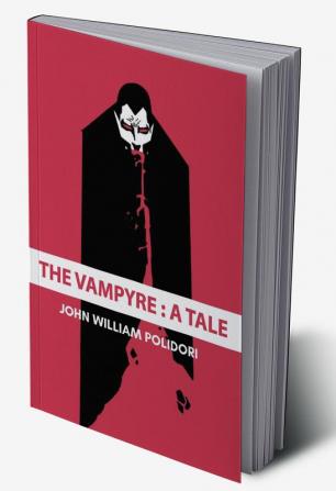 The Vampyre : A Tale