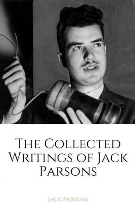 The Collected Writings of Jack Parsons