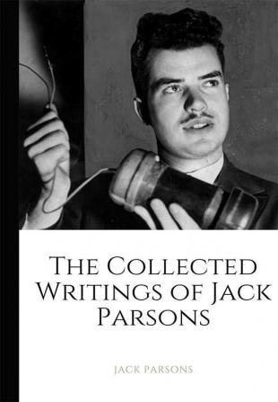 The Collected Writings of Jack Parsons