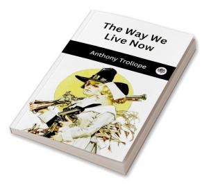 The Way We Live Now