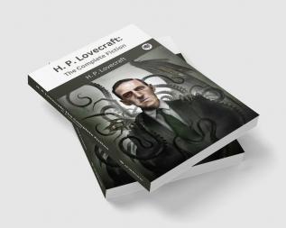 H. P. Lovecraft: The Complete Fiction