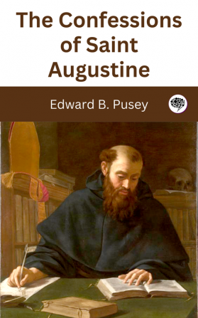 The Confessions of Saint Augustine