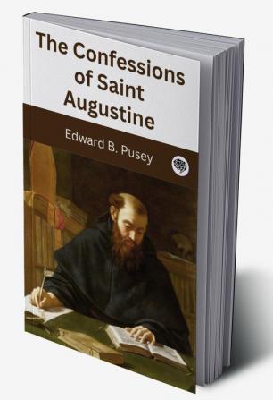 The Confessions of Saint Augustine