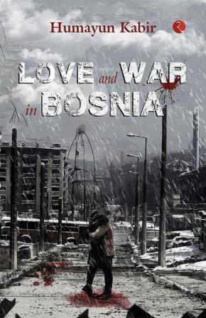 LOVE AND WAR IN BOSNIA