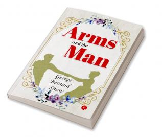 Arms And The Man