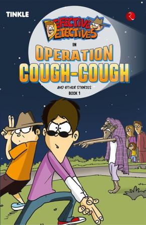 Defective Detectives: Operation Cough-Cough and Other Stories: Book 1