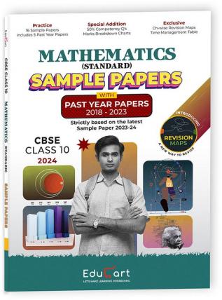 Educart Cbse Mathematics Standard Class 10 Sample Paper 2023-24 (Introducing Revision Maps And Past Year Papers) 2024