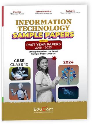 Educart Cbse Information Technology Class 10 Sample Paper 2023-24 (Introducing Revision Maps And Past Year Papers) 2024