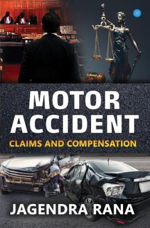 Motor Accident Claims and Compensation