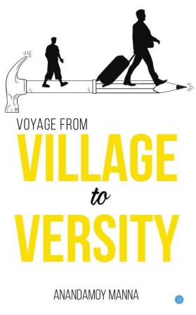 Voyage from Village to Versity